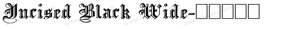 Incised Black Wide字体转换